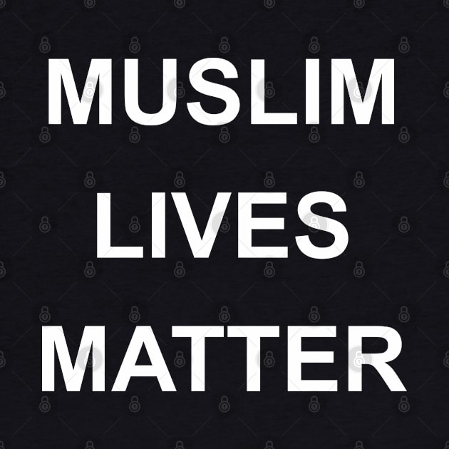 Islam - Muslim Lives Matter by ahmadzakiramadhan